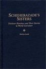 Scheherazade's Sisters  Trickster Heroines and Their Stories in World Literature