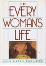 In Every Woman's Life