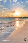 Spirituality in Clinical Practice Theory and Practice of Spiritually Oriented Psychotherapy