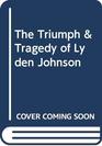The Triumph  Tragedy of Lyden Johnson