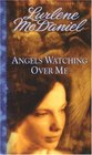 Angels Watching Over Me (Angels Trilogy, Bk 1)