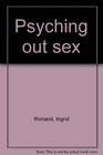Psyching out sex