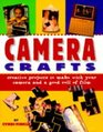 Camera Crafts Creative Projects to Make with Your Camera and a Good Roll of Film