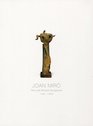 Joan Miro The last Bronze Sculptures 19811983