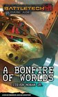 A Bonfire of Worlds (Mech Warrior)