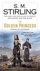 The Golden Princess A Novel of the Change