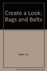 Create a Look Bags and Belts
