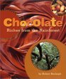 Chocolate  Riches from the Rainforest