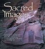 Sacred Images A Vision of Native American Rock Art