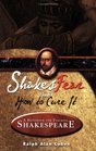 ShakesFear and How to Cure It!