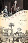 The Sugar Barons Family Corruption Empire and War in the West Indies