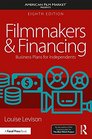 Filmmakers and Financing Business Plans for Independents
