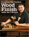 Creating the Perfect Wood Finish With Joe L'Erario