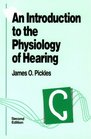 An Introduction to the Physiology of Hearing