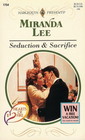 Seduction & Sacrifice (Hearts of Fire, Bk 1) (Harlequin Presents, No 1754)