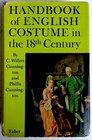 Handbook of English Costume in the Eighteenth Century