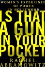 Is That a Gun in Your Pocket  Women's Experience of Power in Hollywood