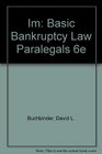 Im Basic Bankruptcy Law Paralegals 6e
