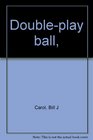Doubleplay ball
