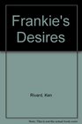 Frankie's Desires
