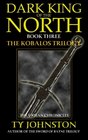 Dark King of the North Book III of The Kobalos Trilogy