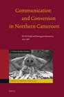 Communication and Conversion in Northern Cameroon The Dii People and Norwegian Missionaries 19341960