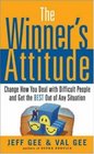 The Winner's Attitude  Using the Switch Method to Change How You Deal with Difficult People and Get the Best Out of Any Situation at Work