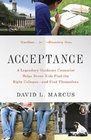 Acceptance A Legendary Guidance Counselor Helps Seven Kids Find the Right Collegesand Find Themselves