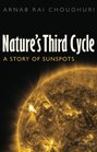 Nature's Third Cycle A Story of Sunspots