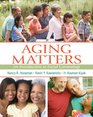 Aging Matters An Introduction to Social Gerontology