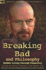 Breaking Bad and Philosophy (Popular Culture and Philosophy)