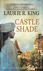 Castle Shade (Mary Russell and Sherlock Holmes, Bk 17) (Large Print)