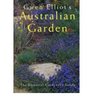 Gwen Elliot's Australian Garden The Essential Gardener's Guide