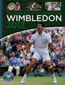 Wimbledon 2012 The Official Story of the Championships
