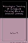 Physiological Chemistry of Training and Detraining