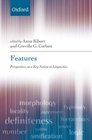 Features Perspectives on a Key Notion in Linguistics