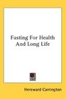 Fasting For Health And Long Life