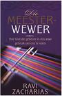 Die Meesterwewer Hoe God Die Gebeure in Ons Lewe Gebruik Om Ons Te Vorm