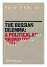 The Russian dilemma A political and geopolitical view