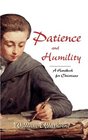 Patience and Humility A Handbook for Christians