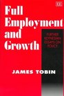 Full Employment and Growth  Further Keynesian Essays on Policy
