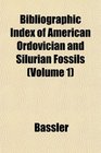Bibliographic Index of American Ordovician and Silurian Fossils
