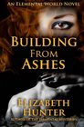 Building From Ashes: Elemental World Book One (Volume 1)
