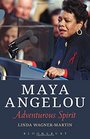 Maya Angelou Adventurous Spirit