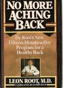 No More Aching Back Dr Root's New FifteenMinutesADay Program for Back