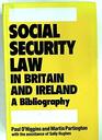 Social Security Law in Britain and Ireland A Bibliography