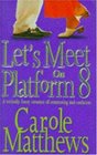 Let's Meet on Platform 8