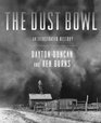 The Dust Bowl An Illustrated History