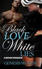 Black Love, White Lies: A BWWM Romance