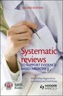 Systematic Reviews to Support EvidenceBased Medicine